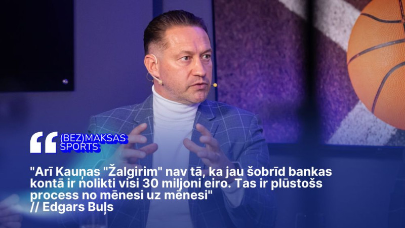 President of "Rīgas Zeļļi": "Žalgiris" raised our budget in three weeks